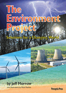 The Environment Project: Solutions for a Changing World