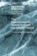 The Environmental Humanities and the Ancient World: Questions and Perspectives
