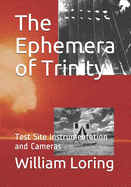 The Ephemera of Trinity: Test Site Instrumentation and Cameras