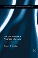 The Epic Trickster in American Literature: From Sunjata to So(u)l