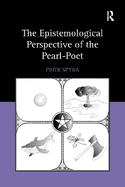 The Epistemological Perspective of the Pearl-Poet