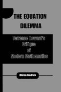 The Equation Dilemma: Terrence Howard's Critique of Modern Mathematics