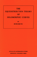 The Equidistribution Theory of Holomorphic Curves. (Am-64), Volume 64