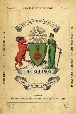 The Equinox: Keep Silence Edition, Vol. 1, No. 1 - Crowley, Aleister, and Wilde, Scott (Prepared for publication by)