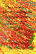 The Equivalence of Elementary Particle Theories and Computer Languages: Quantum Computers, Turing Machines, Standard Model, Superstring Theory, and a Proof That Godel's Theorem Implies Nature Must Be Quantum