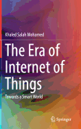 The Era of Internet of Things: Towards a Smart World