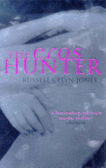 The Eros Hunter - Jones, Russell Celyn