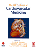 The ESC Textbook of Cardiovascular Medicine - Camm, A John, MD, Frcp, Facc (Editor), and Luscher, Thomas F (Editor), and Serruys, Patrick (Editor)