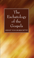 The Eschatology of the Gospels