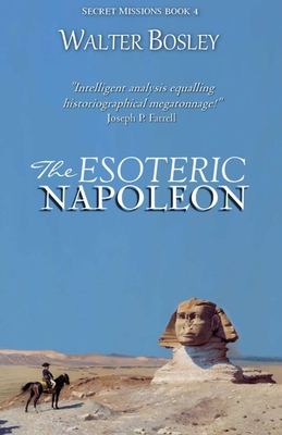 The Esoteric Napoleon - Bosley, Walter