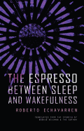 The Espresso Between Sleep and Wakefulness