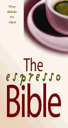 The Espresso Bible: The Bible in Sips