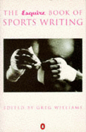 The Esquire Book of Sports Writing