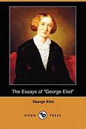 The Essays of George Eliot (Dodo Press)