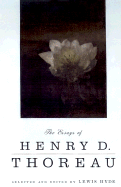 The Essays of Henry D. Thoreau: Selected and Edited by Lewis Hyde - Thoreau, Henry David, and Hyde, Lewis (Editor)