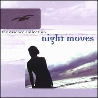 The Essence Collection: Night Moves - Various Artists