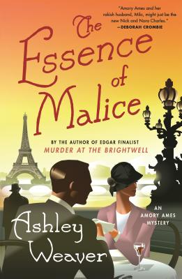 The Essence of Malice: An Amory Ames Mystery - Weaver, Ashley