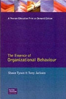 The Essence of Organizational Behaviour - Tyson, Shaun