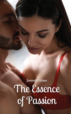 The Essence of Passion - Viirpuu, Jeannette