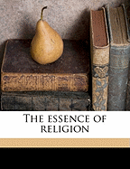 The Essence of Religion