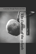 The Essence of the Apple: A Journey Through Physics and Faith