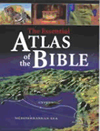 The Essential Atlas of the Bible - Braybrooke, Marcus (Editor), and Harpur, James (Editor), and Cobbing, Felicity (Editor)