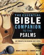 The Essential Bible Companion to the Psalms: Key Insights for Reading God's Word
