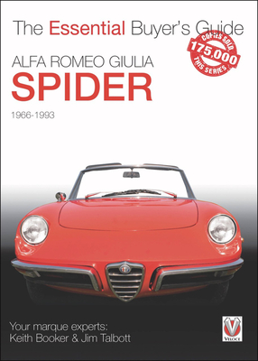 The Essential Buyers Guide Alfa Romeo Giulia Spider - Booker, Keith, and Talbott, Jim