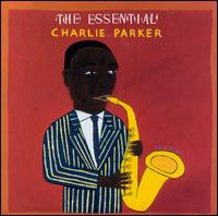 The Essential Charlie Parker - Charlie Parker