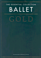 The Essential Collection Ballet: Gold