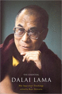 The Essential Dalai Lama: His Important Teachings - Dalai Lama, and Mehrotra, Rajiv (Editor)