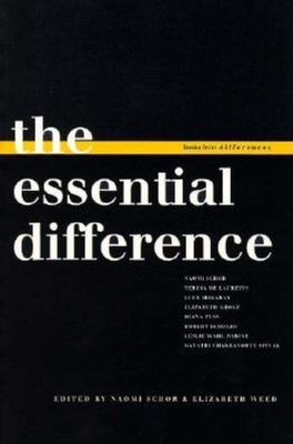 The Essential Difference - Schor, Naomi (Editor), and Weed, Elizabeth (Editor)