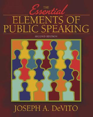 The Essential Elements of Public Speaking - DeVito, Joseph A