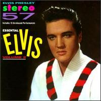 The Essential Elvis, Vol. 2: Stereo '57 - Elvis Presley