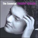 The Essential Evgeny Kissin