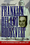 The Essential Franklin Delano Roosevelt - Randan House Value Publishing, and Roosevelt, Franklin D, Jr., and Hunt, John G (Editor)