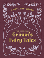 The Essential Grimm's Fairy Tales