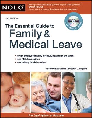 The Essential Guide to Family & Medical Leave - Guerin, Lisa, J.D., and England, Deborah, Attorney