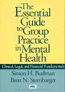 The Essential Guide to Group Practice in Mental Health: Clinical, Legal, and Financial Fundamentals