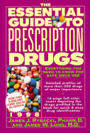 The Essential Guide to Prescription Drugs 1998 - Rybacki, James J, Pharm.D., and Long, James W, M.D.