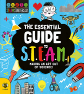 The Essential Guide to STEAM: Making an art out of science!