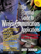 The Essential Guide to Wireless Communications Applications: From Cellular Systems to WAP and M-Commerce - Dornan, Andy