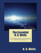 The Essential H. G. Wells: The War of the Worlds, The Time Machine, The Invisible Man, The Island of Dr. Moreau, The First Men in the Moon (Summit Classic Collector Editions)