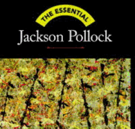 The Essential: Jackson Pollock