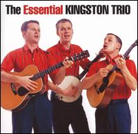 The Essential Kingston Trio - The Kingston Trio