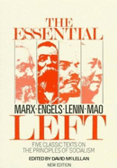 The Essential Left: Marx, Engels, Lenin, Mao: Five Classic Texts on the Principles of Socialism
