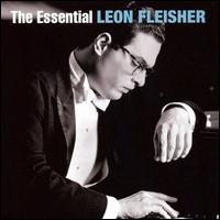 The Essential Leon Fleisher - Jaime Laredo (violin); Joseph Silverstein (violin); Juilliard String Quartet; Leon Fleisher (piano); Yo-Yo Ma (cello)