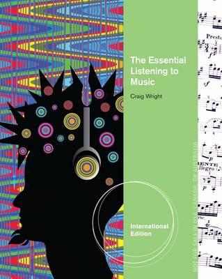 The Essential Listening to Music, International Edition - Wright, Craig