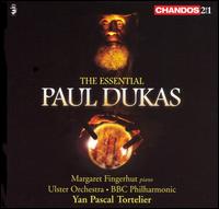 The Essential Paul Dukas - Margaret Fingerhut (piano); Yan Pascal Tortelier (conductor)