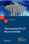 The Essential PIC18 Microcontroller